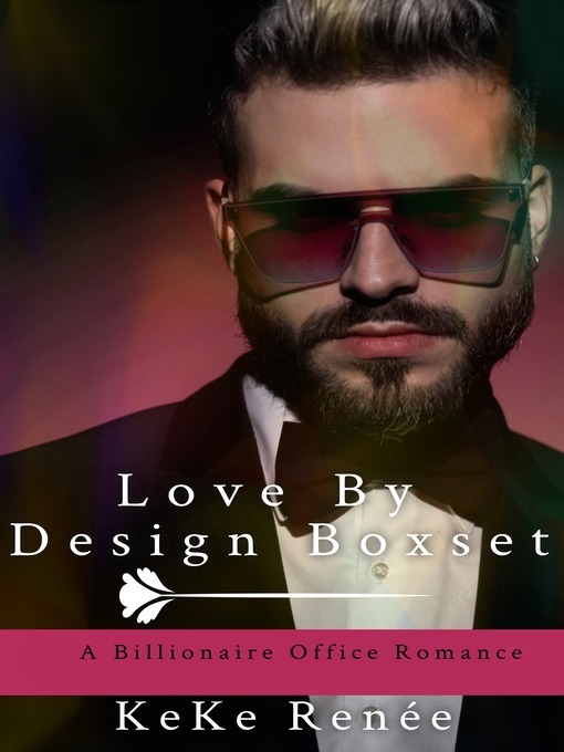 Title details for Love by Design Boxset by KeKe Renée - Available